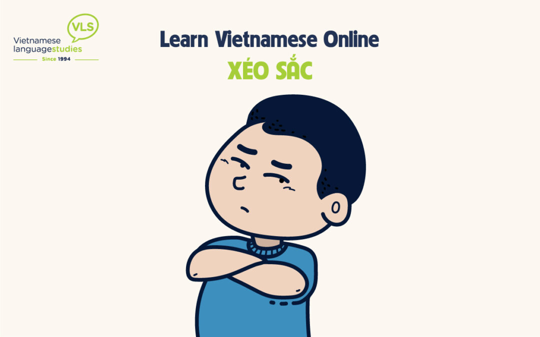 Learn Vietnamese Online: Xéo sắc