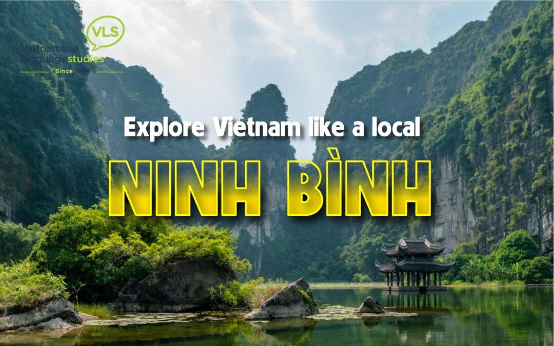 Ninh Binh: A Walk Back In Vietnamese History 