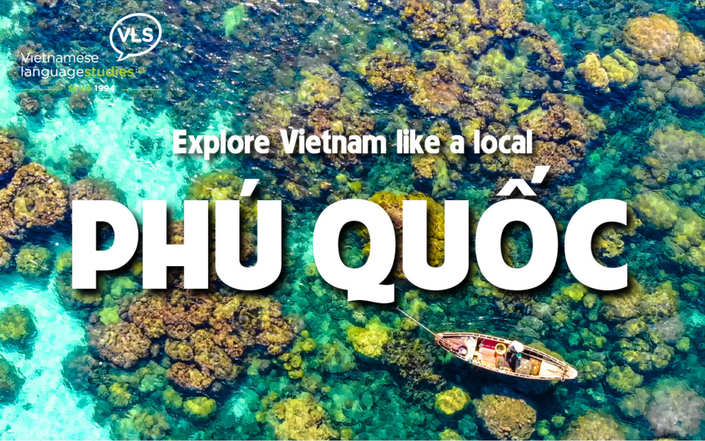 Phu Quoc: A Paradise Island In Southern Vietnam