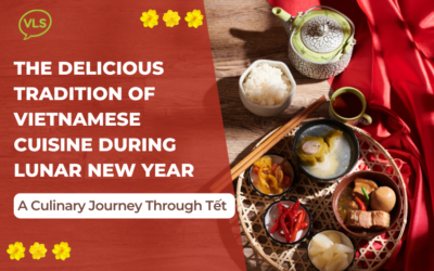 The Delicious Tradition of Vietnamese Cuisine During Lunar New Year: A Culinary Journey Through Tết