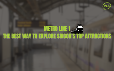 Metro Line 1: The Best Way to Explore Saigon’s Top Attractions