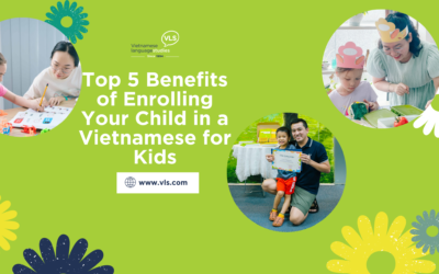 Top 5 Benefits of Enrolling Your Child in Vietnamese Classes for Kids